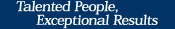 Talented People, Exceptional Results